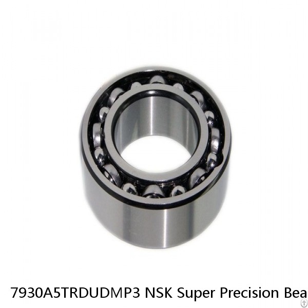 7930A5TRDUDMP3 NSK Super Precision Bearings