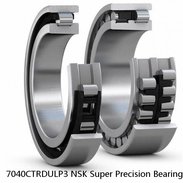 7040CTRDULP3 NSK Super Precision Bearings